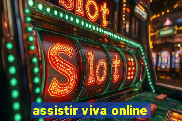 assistir viva online